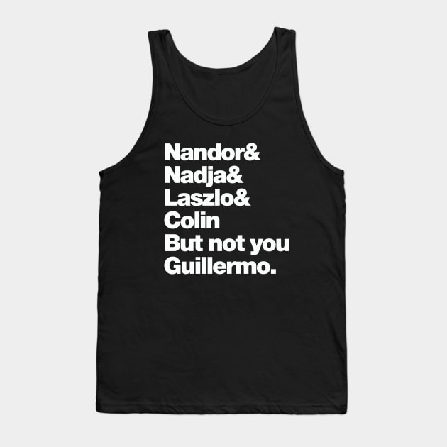 Not You Guillermo Tank Top by Friend Gate